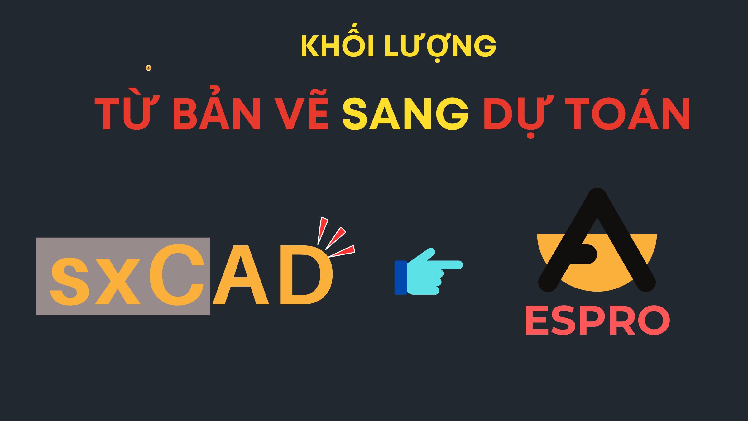 sxCAD và ESPro dã được kết nối với nhau bằng tính năng xuất khối lượng